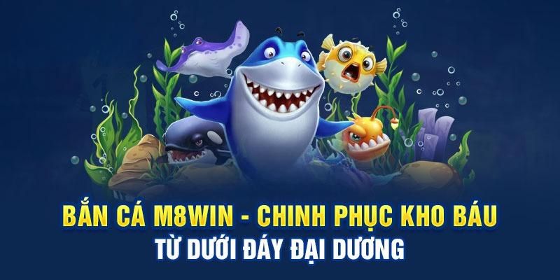 M8win – Săn thưởng khủng không giới hạn 