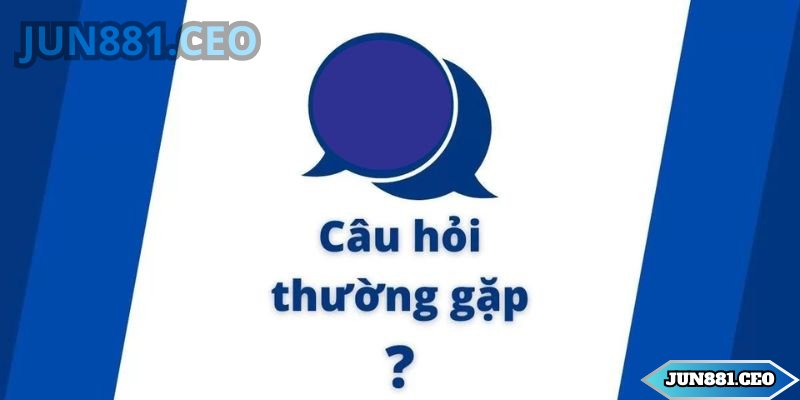 Các câu hỏi thường gặp trong quá trình đăng nhập Jun88