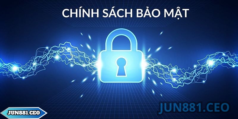 Chính sách bảo mật Jun88 nêu rõ về quyền riêng tư